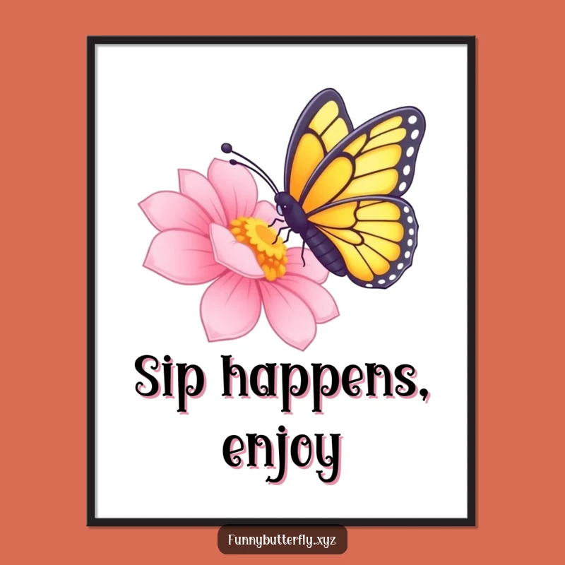 Funny Nectar Sipping Butterfly Poster - Radiant Flower Art Gift