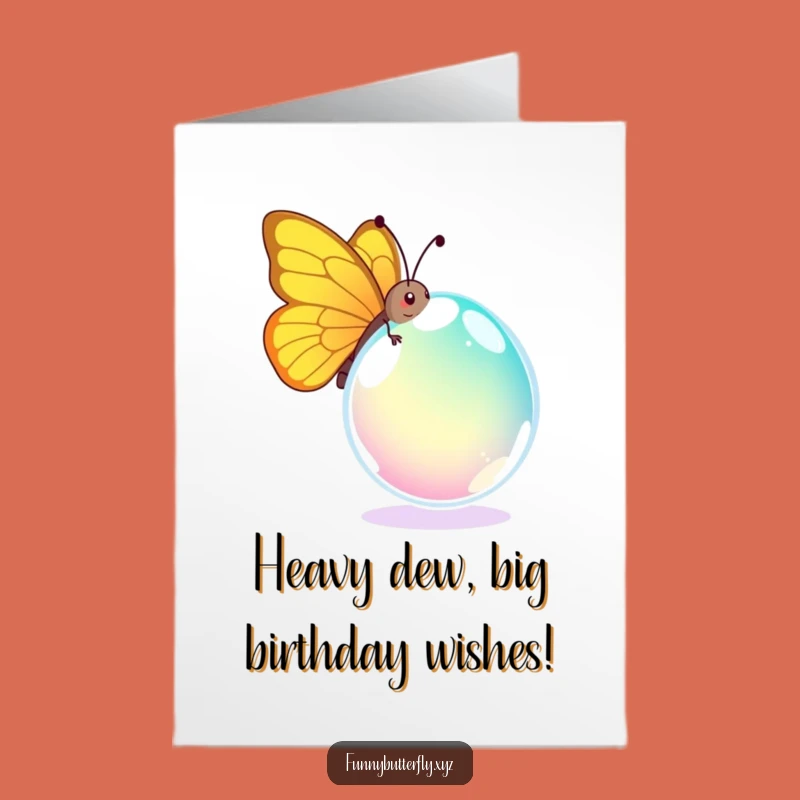 Free Printable Birthday Card: Funny Butterfly Dewdrop Struggle - Hilarious Downloadable Gift
